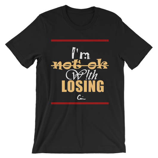 'I'm Not Ok With Losing' Tee [black] - Ceevin 100 Shop