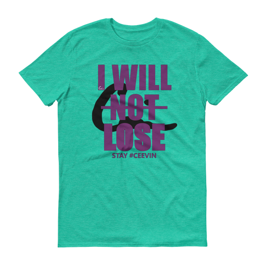 'I Will Not Lose' Tee #CEEVIN [heather green] - Ceevin 100 Shop